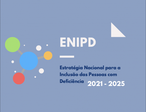 Oportunidade de Participação na Revisão da Estratégia Nacional para a Inclusão das Pessoas com Deficiência (ENIPD 2021-2025)